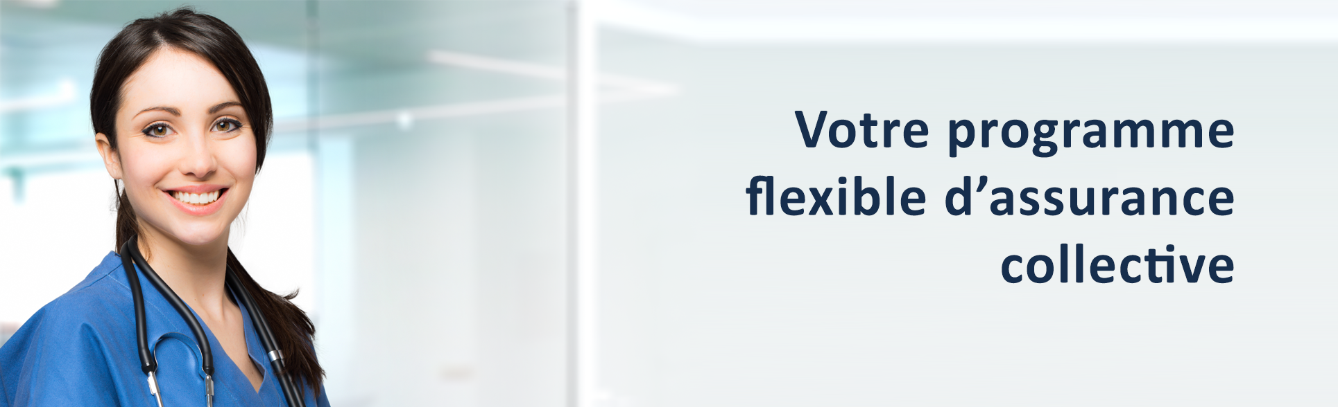 Votre programme flexible d'assurance collective